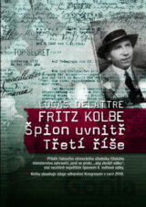 Fritz Kolbe Špion uvnitř Třetí říše