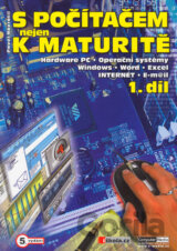 S počítačem nejen k maturitě - 1. díl