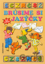 Brúsime si jazýčky - jazyková výchova pre 5-6 ročné deti