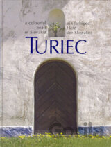 Turiec. A colourful heart of Slovakia. Ein farbiges Herz der Slowak