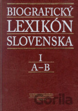 Biografický lexikón Slovenska I (A - B)