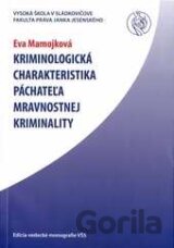 Kriminologická charakteristika páchateľa mravnostnej kriminality
