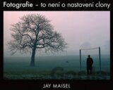Fotografie – to není o nastavení clony