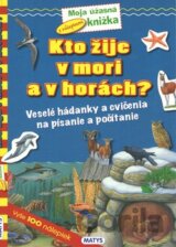 Kto žije v mori a v horách?