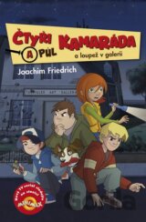 Čtyři a půl kamaráda a loupež v galerii