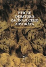 Etické desatoro začínajúceho advokáta