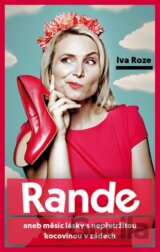 Rande aneb měsíc lásky s nepřetržitou kocovinou v zádech