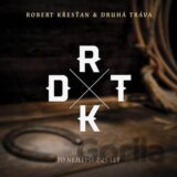 Robert Křesťan & Druhá Tráva: To nejlepší