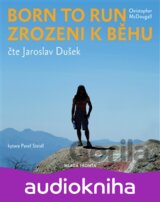 Zrozeni k běhu - Born to run - CDmp3 (Čte Jaroslav Dušek) (Christopher McDougall