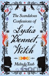 The Scandalous Confessions of Lydia Bennet, Witch