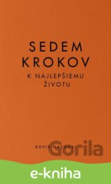 Sedem krokov k najlepšiemu životu