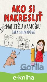 Ako si nakresliť najlepšiu kamošku