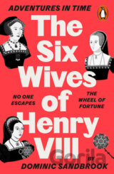 Adventures in Time: The Six Wives of Henry VIII