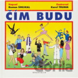 Čím budu
