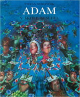 Adam v škole nesedel