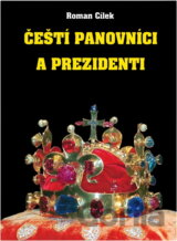 Čeští panovníci a prezidenti : (od Sámovy říše po Václava Klause)
