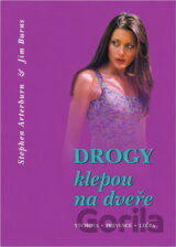 Drogy klepou na dveře : výchova, prevence, léčba