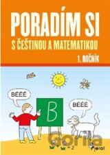 Poradím si s češtinou a matematikou 1. ročník
