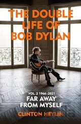 The Double Life of Bob Dylan Volume 2: 1966-2021
