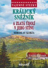 Králický Sněžník a zlatá údolí v jeho stínu