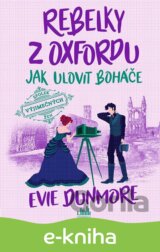 Rebelky z Oxfordu - Jak ulovit boháče