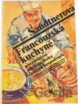 Francouzská kuchyně pro zpestření jídelního lístku českých hospodyněk