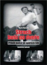Strach buší na dveře : příběh kněze ve spárech StB