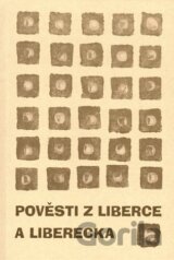 Pověsti z Liberce a Liberecka