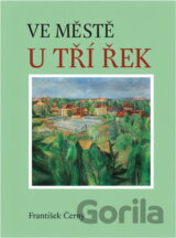 Ve městě u tří řek