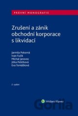 Zrušení a zánik obchodní korporace s likvidací