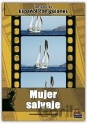 Espańol con guiones: Mujer salvaje