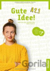 Gute Idee! A2.1. Arbeitsbuch plus interaktive Version