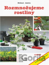 Rozmnožujeme rostliny