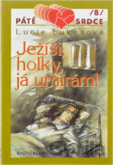 Ježíši, holky, já umírám!