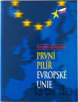 Evropská společenství : první pilíř Evropské unie