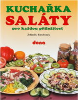 Kuchařka : saláty pro každou příležitost