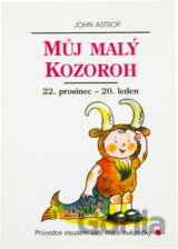 Můj malý Kozoroh : 22. prosinec až 19. leden : průvodce osudem vaší malé hvězdičky
