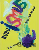 Bubuismus - nic pro blbce