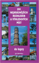 100 nejkrásnějších rozhleden a výhledových míst : do kapsy