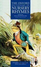 The Oxford Dictionary of Nursery Rhymes