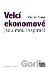 Velcí ekonomové jsou mou inspirací