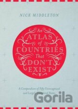 An Atlas of Countries That Don't Exist