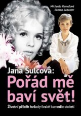 Jan Šulcová: Pořád mě baví svět!