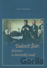 Ľudovít Štúr, štúrovci a slovenský osud