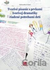 Tvorivé písanie s prvkami tvorivej dramatiky riadené potrebami detí