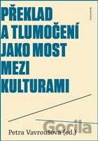 Překlad a tlumočení jako most mezi kulturami