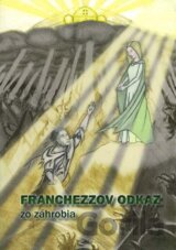 Franchezzov odkaz zo záhrobia