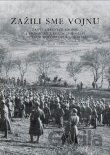 Zažili sme vojnu