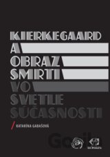 Kierkegaard a obraz smrti vo svetle súčasnosti