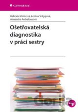 Ošetřovatelská diagnostika v práci sestry